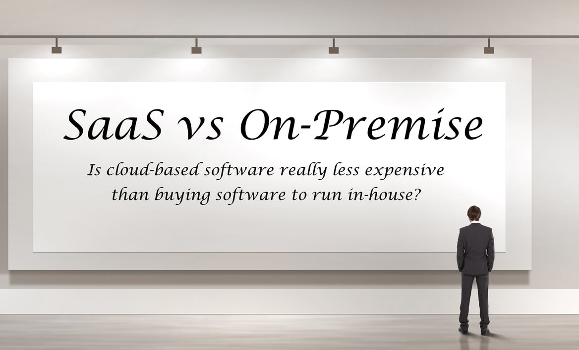 SaaS vs. Onpremise Is cloudbased software really less expensive than